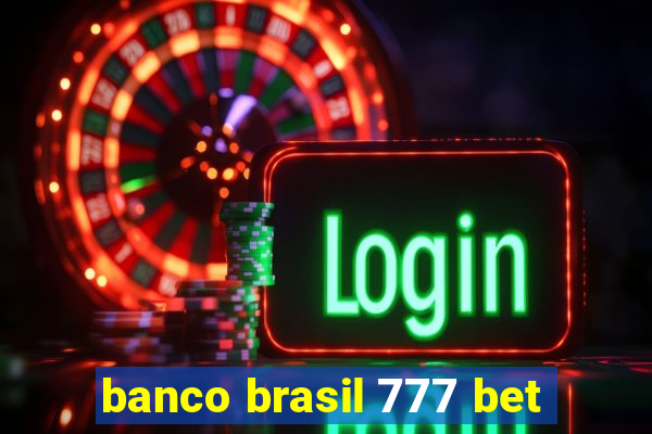 banco brasil 777 bet